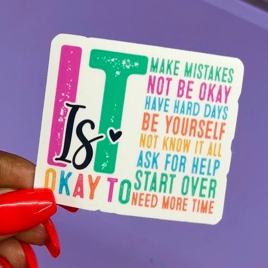 It's Okay To Mental Health Sticker
