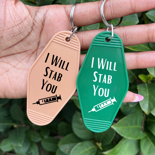 Funny Nurse I Will Stab You Keychain