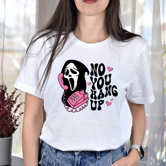 No You Hang Up Shirt - The Glam Thangz