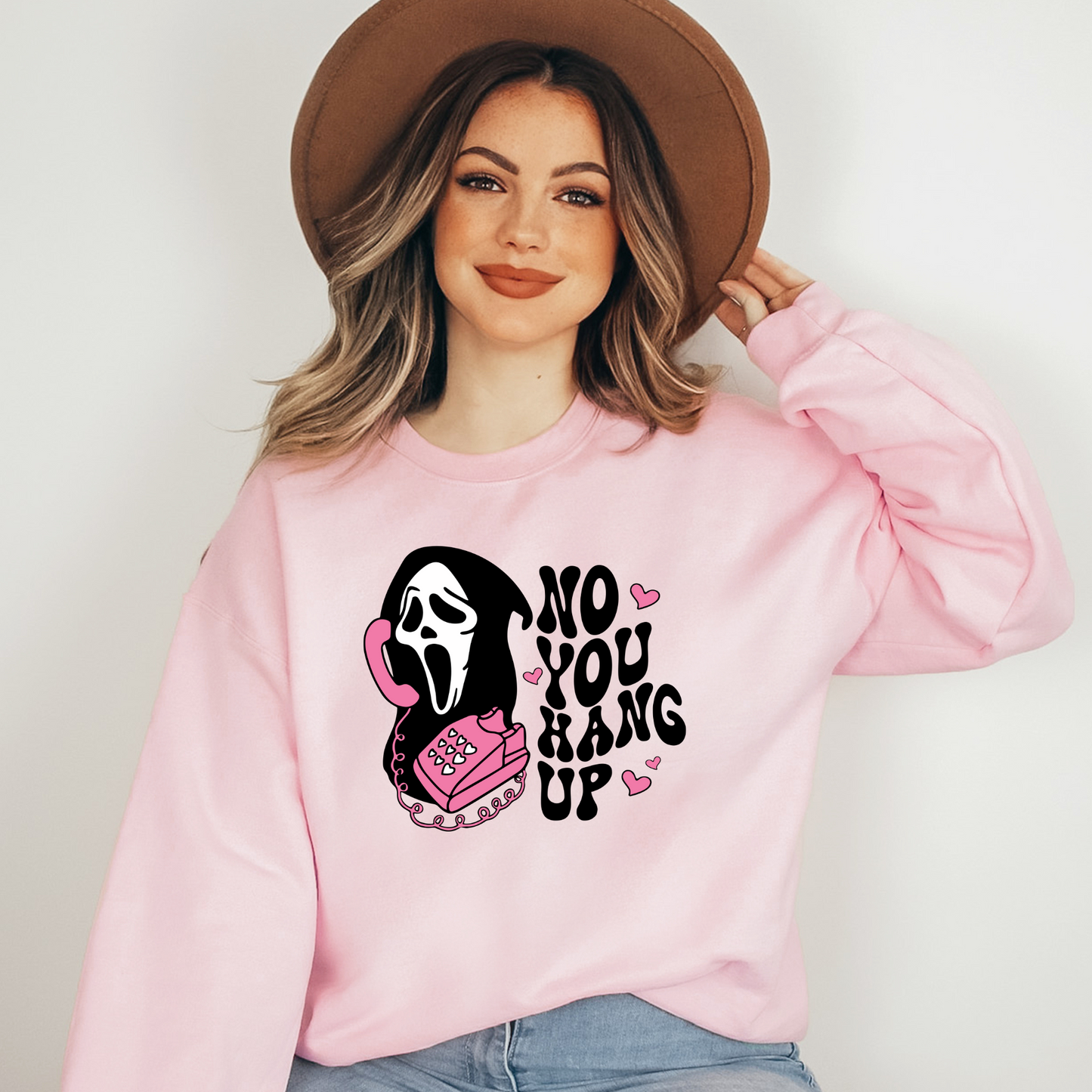 No You Hang Up Sweatshirt