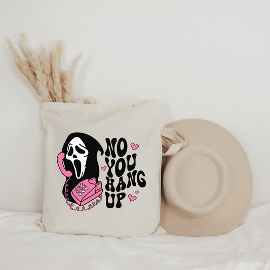 No You Hang Up Tote Bag - The Glam Thangz