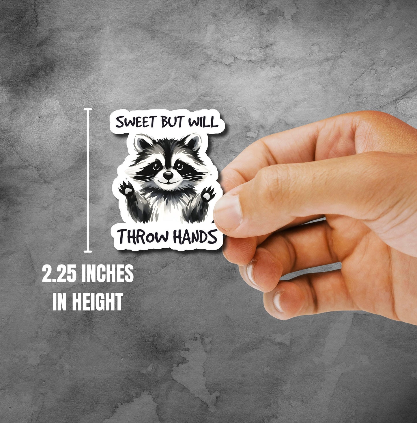 Sweet But Will Throw Hands Raccoon Sticker - The Glam Thangz