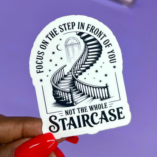 Focus On The Step In Front of You Sticker