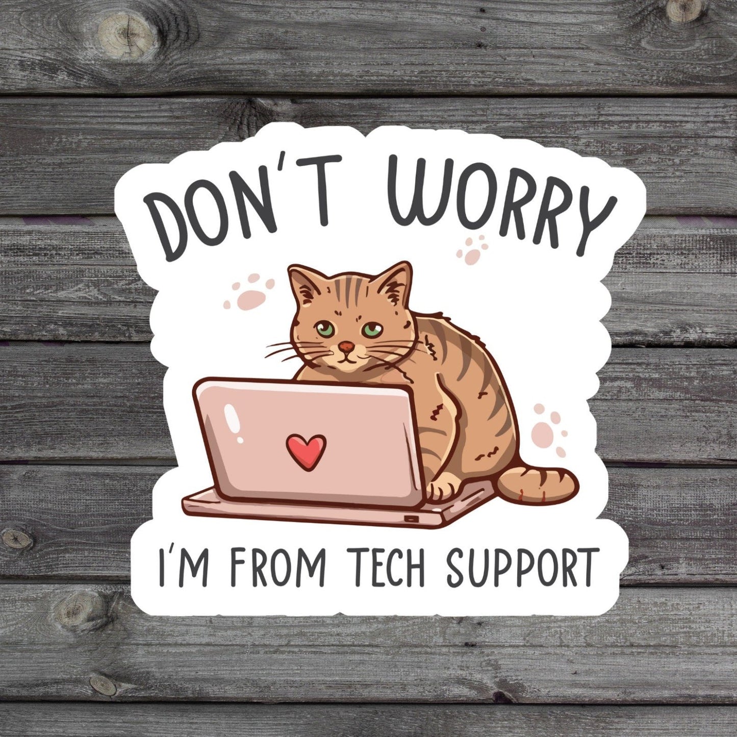 Don't Worry I'm From Tech Support Cat sitting at computer Sticker