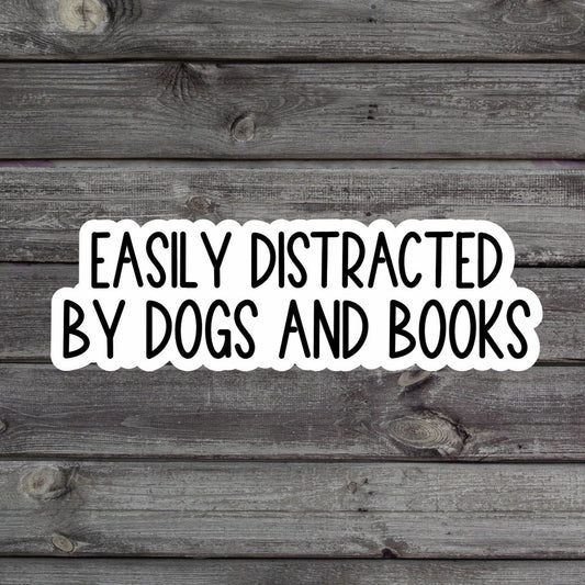 Easily Distracted By Dogs And Books Sticker