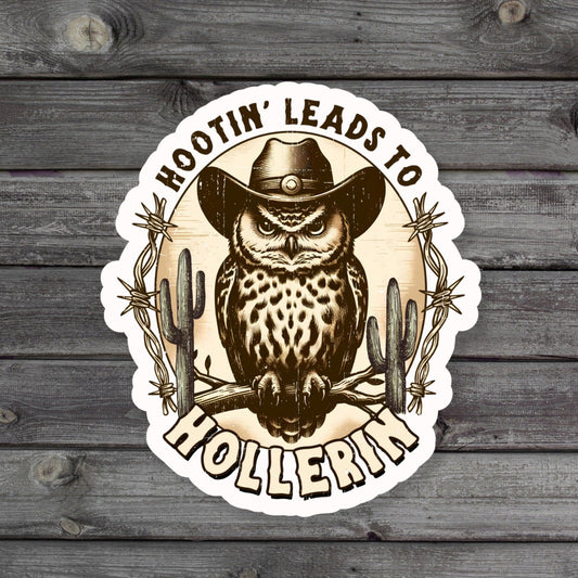 Hootin' Leads to Hollerin' Owl Sticker with cowboy hat on