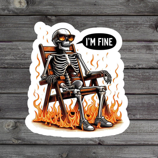 I'm Fine Skeleton on Fire sitting in chair sarcastic Sticker