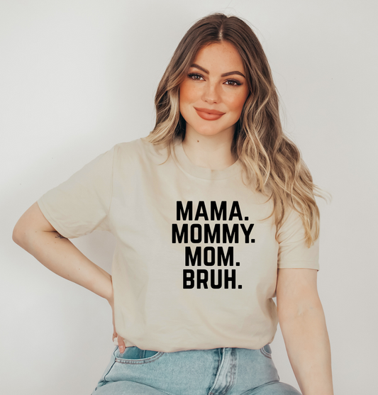 Mama Mommy Mom Bruh T-Shirt
