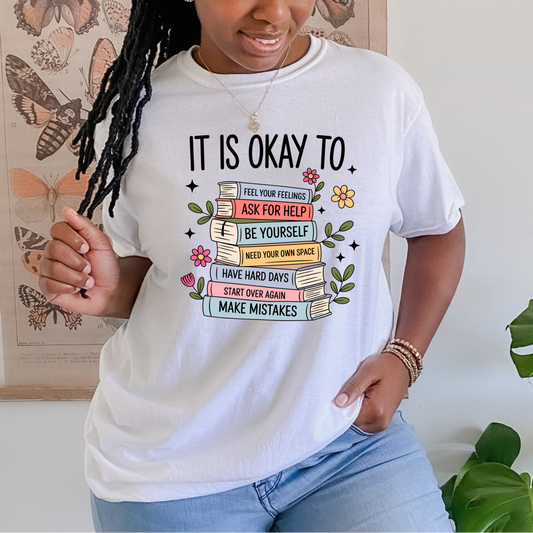 It Is Okay T-shirt