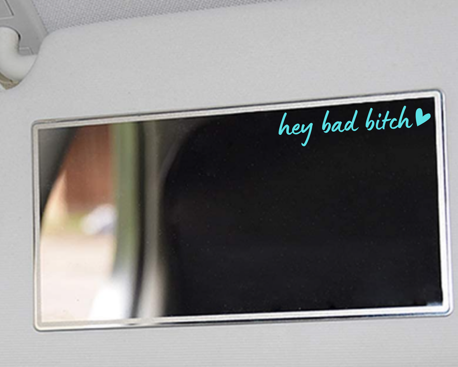 Hey Bad Bitch Car Mirror Decal