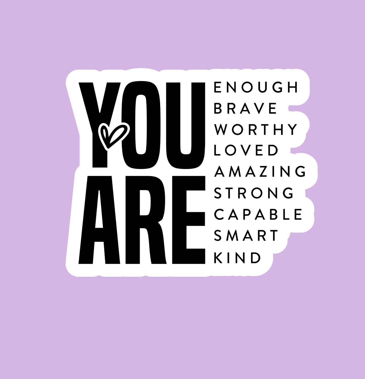 You Are Enough Sticker