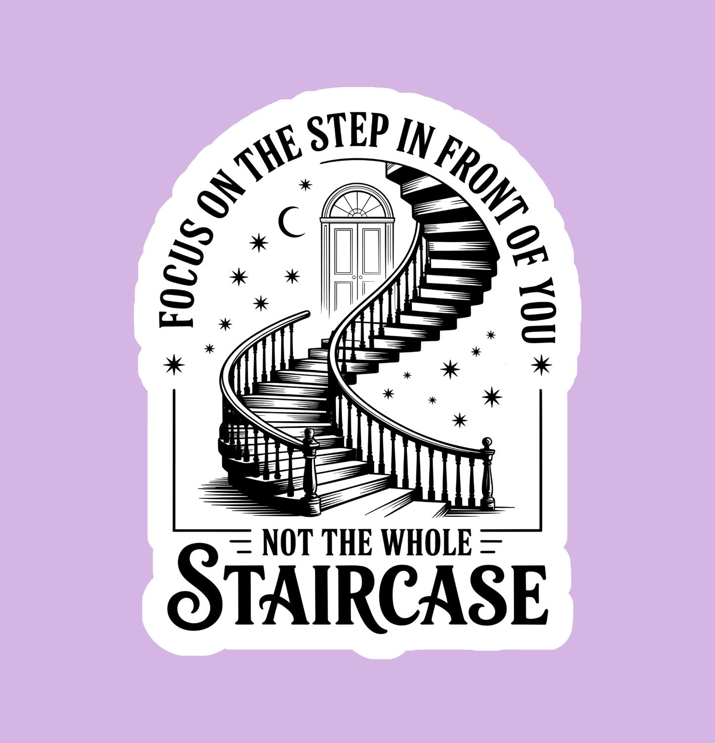 Focus On The Step In Front of You Sticker