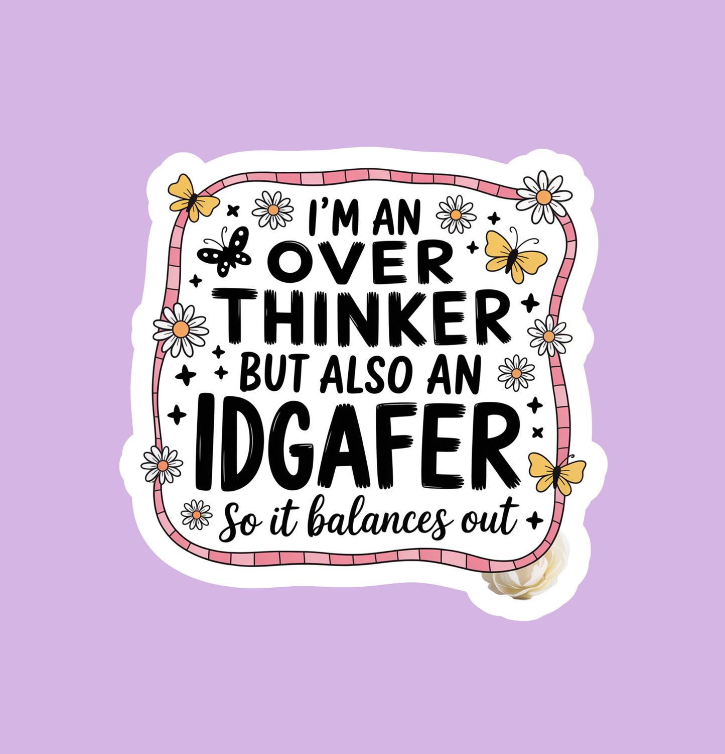 I'm An Overthinker Sticker