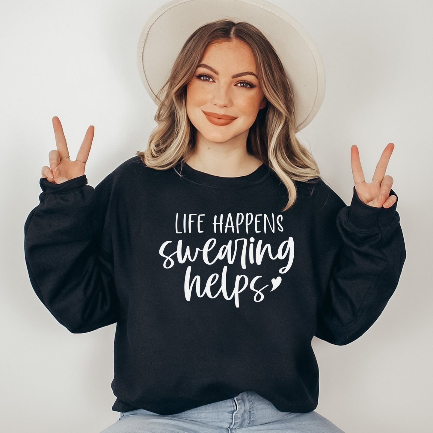 Life Happens Swearing Helps Sweatshirt