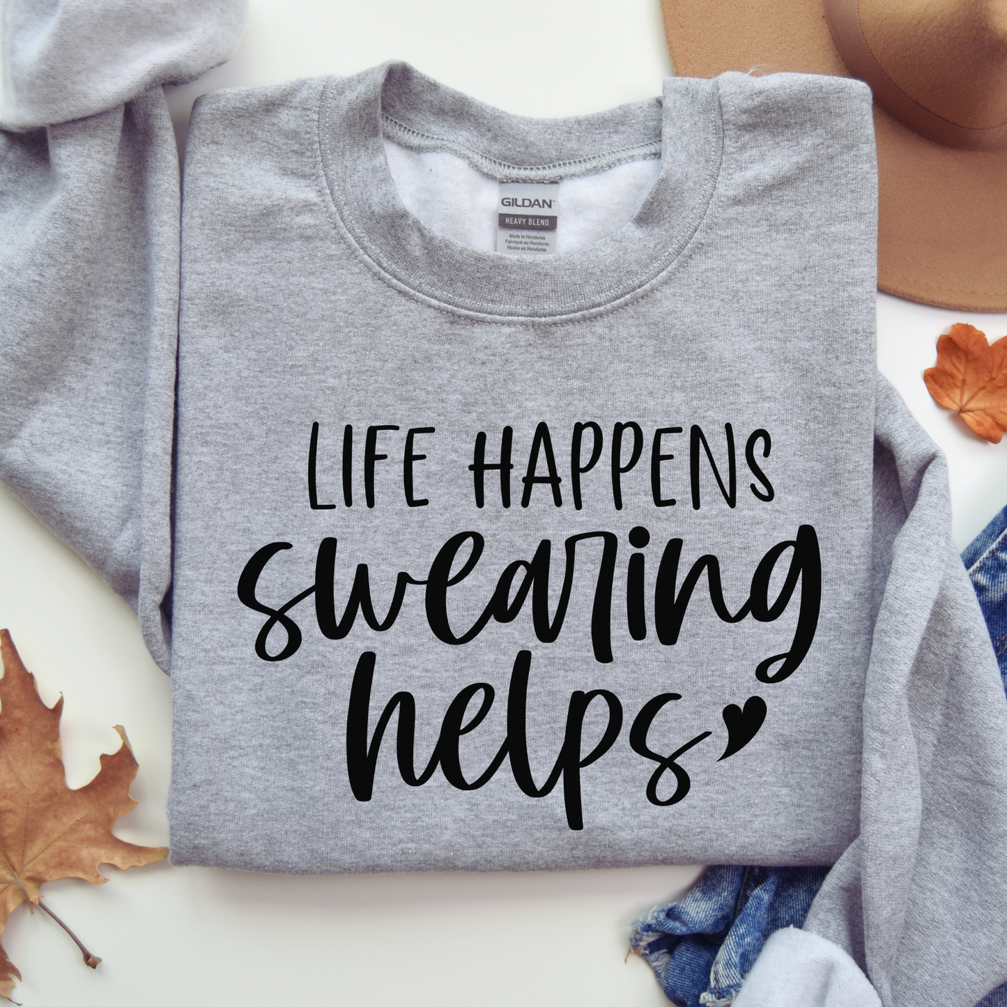 Life Happens Swearing Helps Sweatshirt