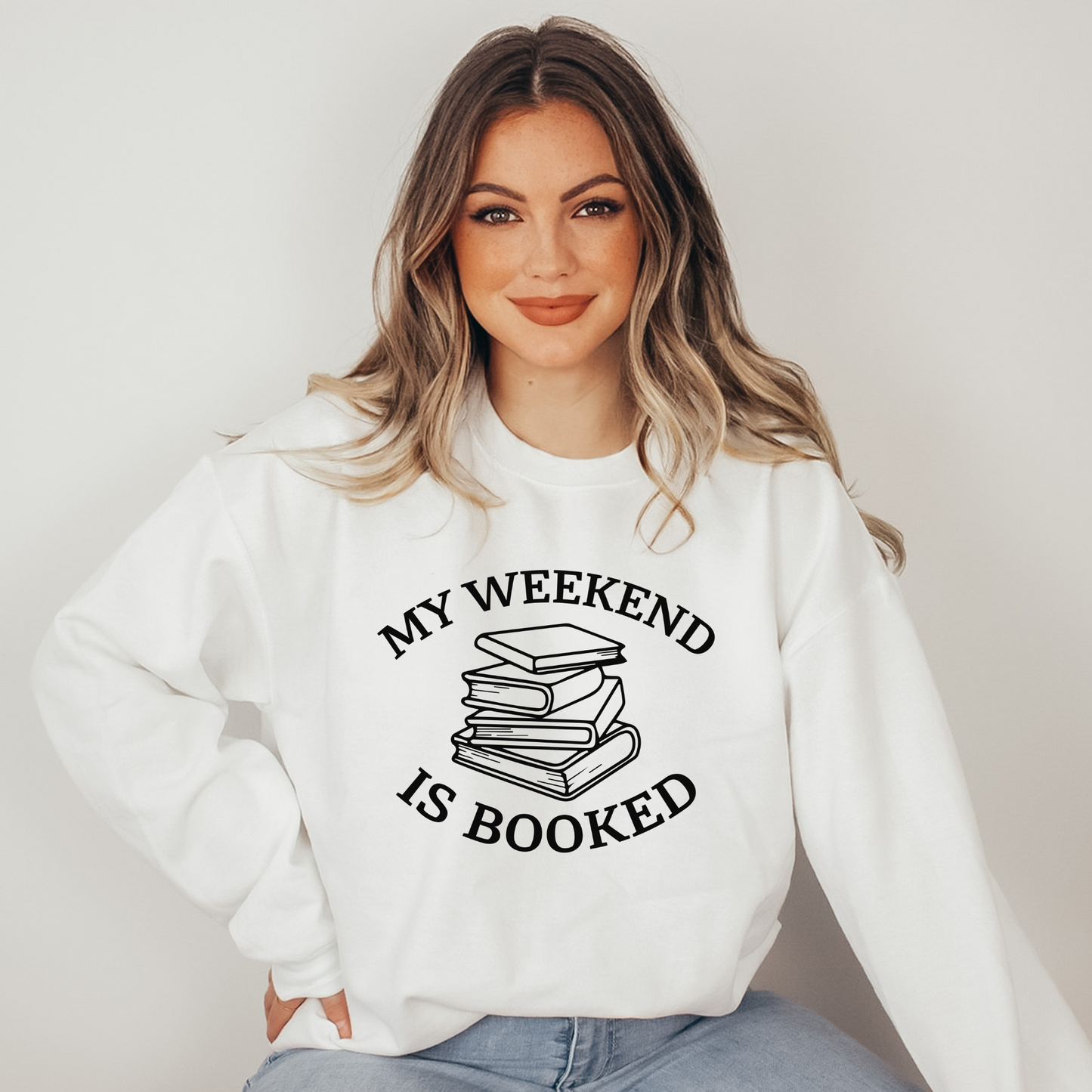 My Weekend Is Booked Sweatshirt