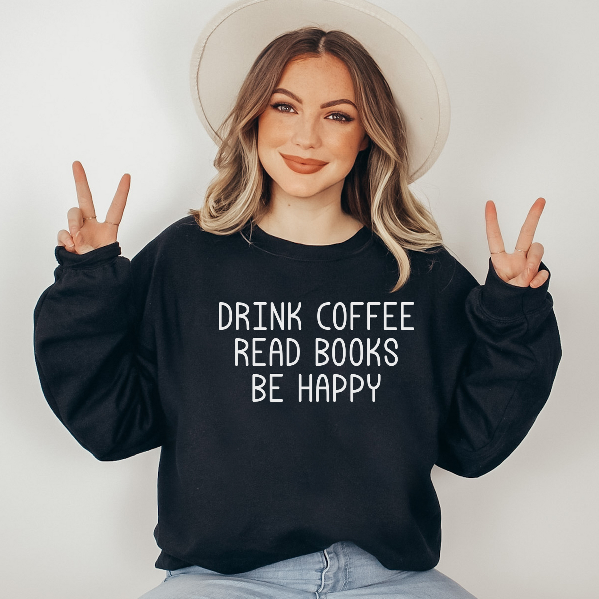 Drink Coffee, Read Books, Be Happy Sweatshirt
