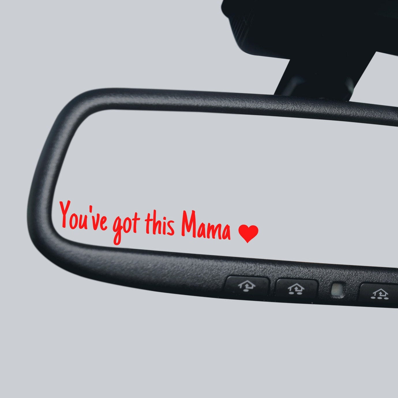 You've Got This Mama Mirror Decal, Rearview Mirror Car Decals For Women, Vinyl Decal, Gift For Her, Car Mirror Decal For Mom, Sister Gift - The Glam Thangz