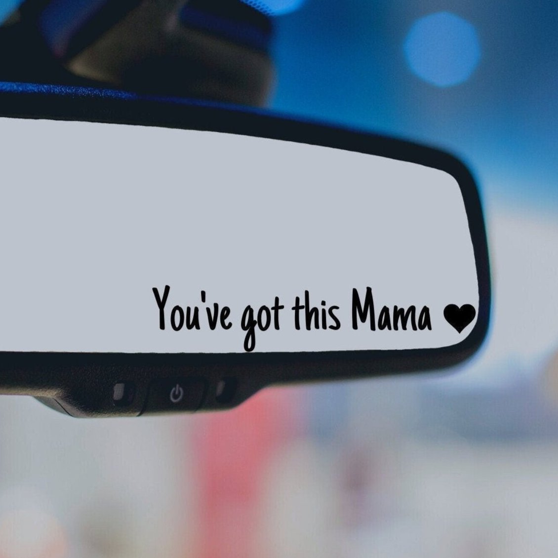 You've Got This Mama Mirror Decal, Rearview Mirror Car Decals For Women, Vinyl Decal, Gift For Her, Car Mirror Decal For Mom, Sister Gift - The Glam Thangz