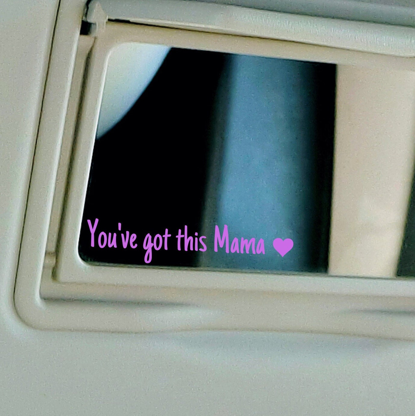 You've Got This Mama Mirror Decal, Rearview Mirror Car Decals For Women, Vinyl Decal, Gift For Her, Car Mirror Decal For Mom, Sister Gift - The Glam Thangz