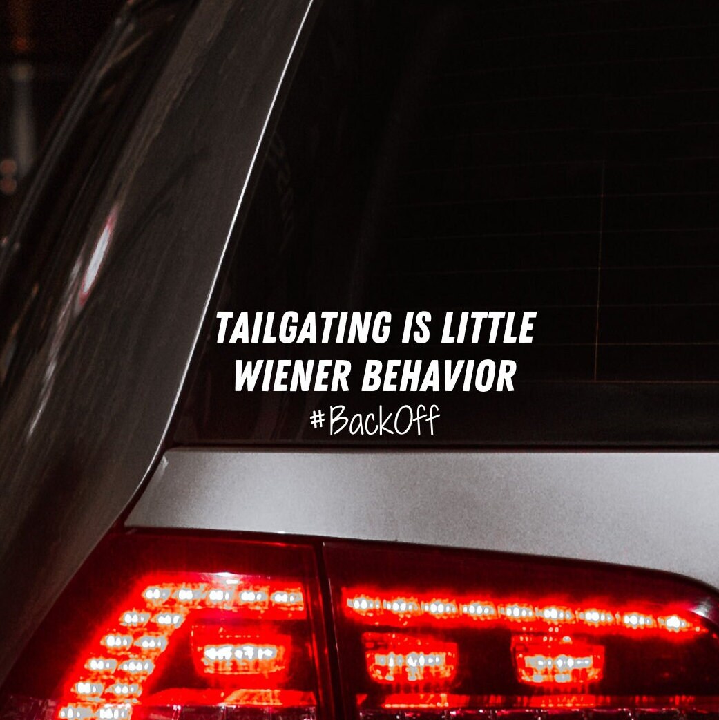 Tailgating Is Little Wiener Behavior Decal, Tailgate Decal, Backoff Car Decal, Funny Bumper Sticker, Car Decal For Women, Bumper Humper - The Glam Thangz