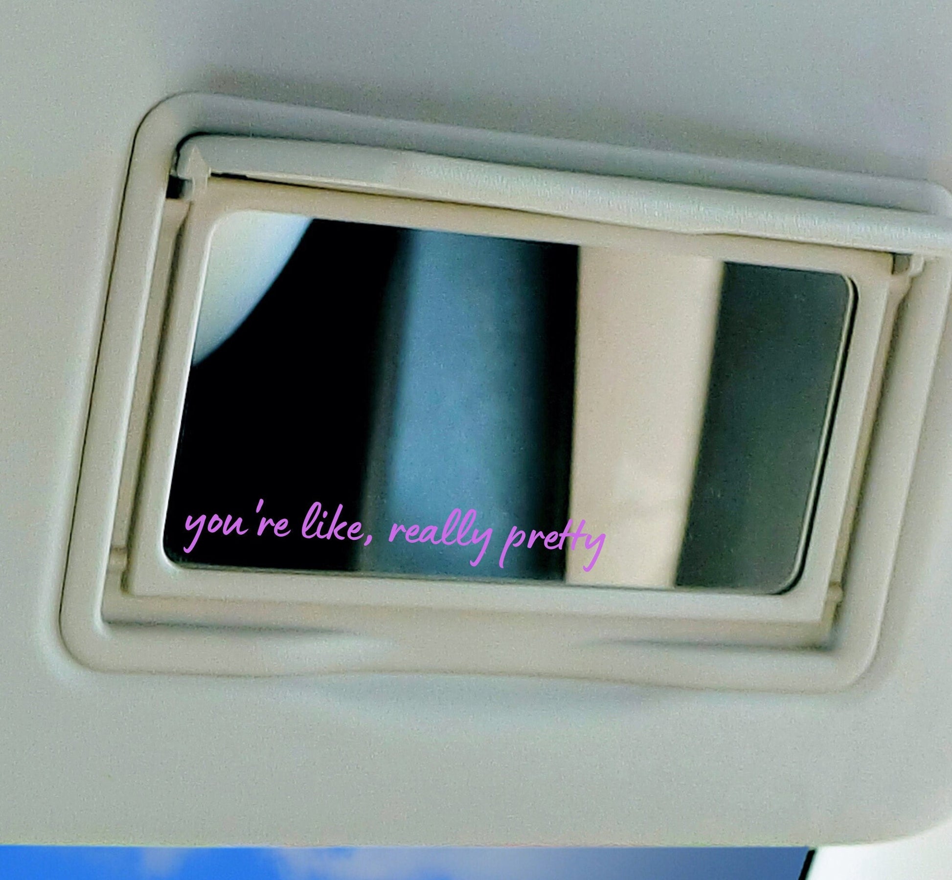 You're Like Really Pretty Mirror Decal, Rear View Mirror Sticker, Motivational Vinyl Decal, Positive Affirmation, Sun Visor Mirror Decal - The Glam Thangz