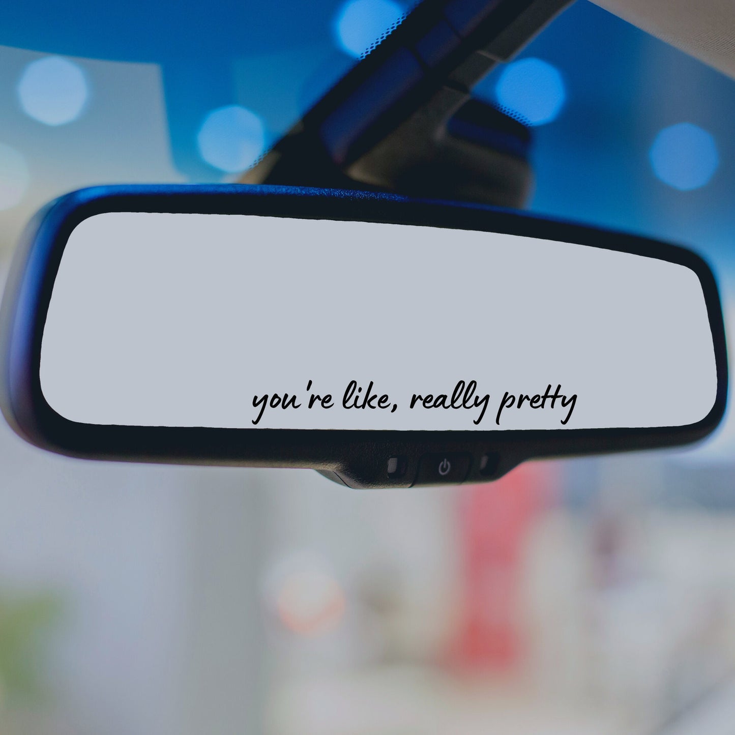 You're Like Really Pretty Mirror Decal, Rear View Mirror Sticker, Motivational Vinyl Decal, Positive Affirmation, Sun Visor Mirror Decal - The Glam Thangz